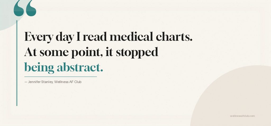 Everyday I read medical charts.  It stopped being abstract
